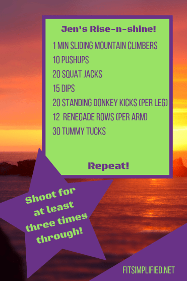 1 min sliding mountain climbers10 Pushups20 squat jacks15 Dips20 Standing Donkey Kicks (per leg)12 Renegade Rows (per arm)30 Tummy Tucks